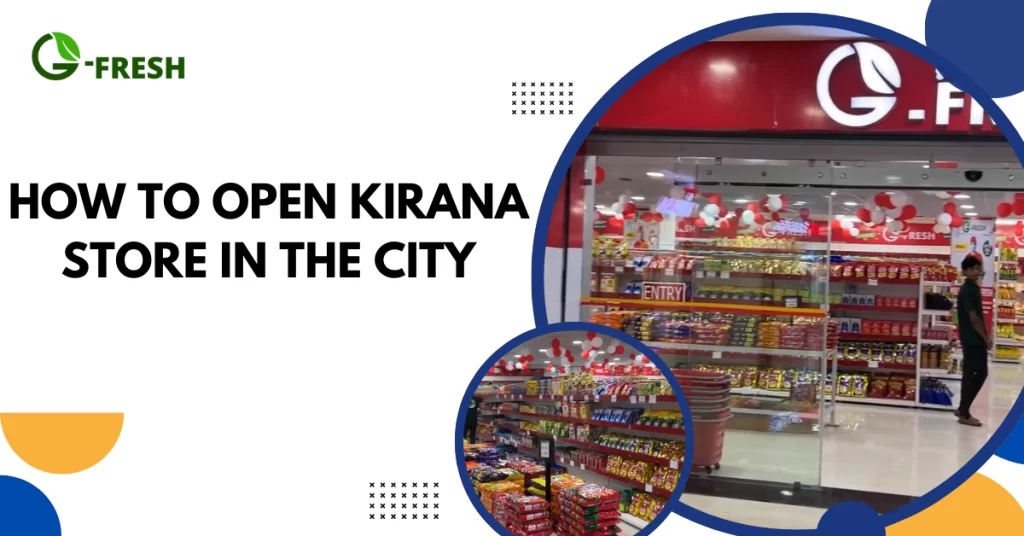 How To Open Kirana Store In The City