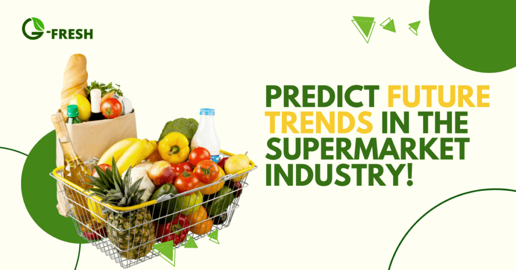 Predict Future Trends in the Supermarket Industry